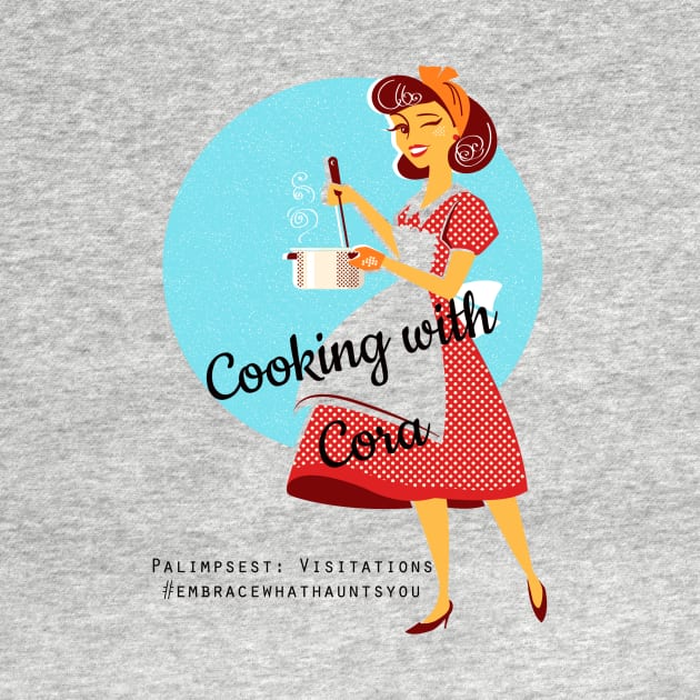 Cooking with Cora by Palimpsest Podcast